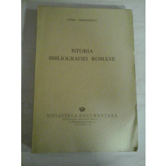ISTORIA BIBLIOGRAFIEI ROMANE (1945) - Barbu THEODORESCU&nbsp;