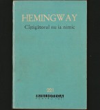 C&Acirc;ȘTIGĂTORUL NU IA NIMIC - ERNEST HEMINGWAY - BPT