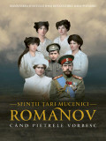 SFINTII TARI MUCENICI ROMANOV, CAND PIETRELE VORBESC