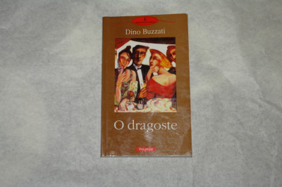 O dragoste - Dino Buzzati - 2002 foto