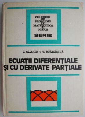Ecuatii diferentiale si cu derivate partiale &amp;ndash; V. Olariu foto