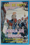 ISTORIA LUI IBRAHIM , SERIA 1001 DE NOPTI , BASME ISTORISITE de EUSEBIU CAMILAR , ANII &#039; 2000