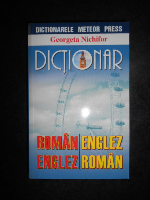 Georgeta Nichifor - Dictionar Roman-Englez / Englez-Roman (2016) foto