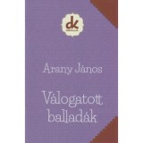V&aacute;logatott ballad&aacute;k - Arany J&aacute;nos