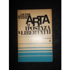 Victor Ernest Masek - Arta, o ipostaza a libertatii