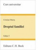 Dreptul familiei. Editia a 5-a - Cristian Mares