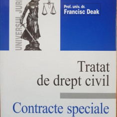 TRATAT DE DREPT CIVIL. CONTRACTE SPECIALE - Francisc Deak (editia a III-a 574 p)