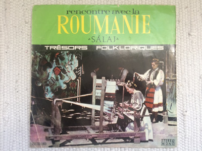 Salaj rencontre avec la Roumanie Tresors folkloriques Roumains disc vinyl lp VG foto