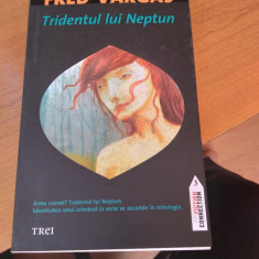 ROMANUL " TRIDENTUL LUI NEPTUN DE FRED VARGAS