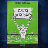 TINUTA OBLIGATORIE - TUDOR IONESCU