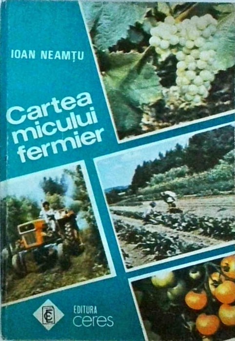 Ioan Neamtu - Cartea micului fermier