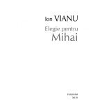 Elegie pentru Mihai, Ion Vianu
