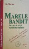 Marele Bandit &icirc;ncearcă să-și schimbe numele Vol. 1 - Gh. Marian, Rampress, 1997, Carte Polițistă, Beletristică, Rom&acirc;nă
