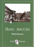 Hanu Ancutei - Mihail Sadoveanu