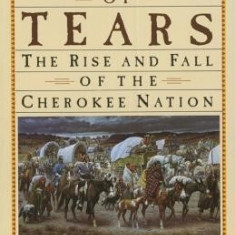 Trail of Tears: The Rise and Fall of the Cherokee Nation