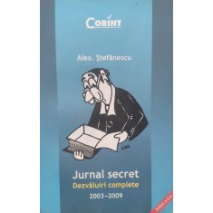 Jurnal Secret Dezvaluiri Complete 2003-2009 - Alex. Stefanescu , G95