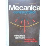 MECANICA CONSTRUCTIILOR. MECANICA TEORETICA, REZISTENTA MATERIALELOR. MANUAL PENTRU SCOLILE TEHNICE-M. IFRI-235455