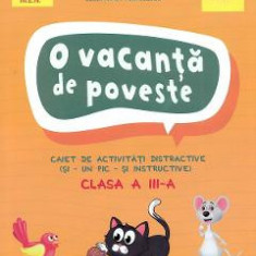 O vacanta de poveste - Clasa 3 - Tudora Pitila, Cleopatra Mihailescu