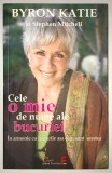 Cele o mie de nume ale bucuriei, Byron Katie , Stephen Mitchell., 2012