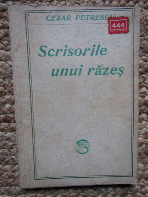 Cezar Petrescu - Scrisorile unui razes foto