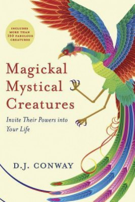 Magickal, Mystical Creatures: Invite Their Powers Into Your Life foto