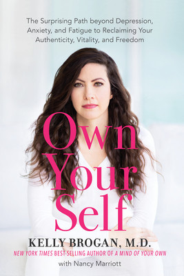 Own Your Self: The Surprising Path Beyond Depression, Anxiety, and Fatigue to Reclaiming Your Authenticity, Vitality, and Freedom foto