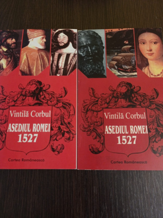 Vintila Corbul - Asediul Romei 1527 (2 volume)