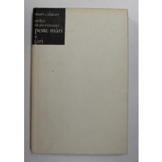 PESTE MARI SI TARI de MIHAI TICAN-RUMANO , 1973