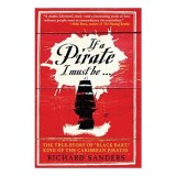 If a Pirate I Must Be...