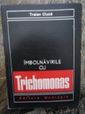 Traian Ciuca - Imbolnavirile cu Trichomonas