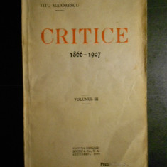 TITU MAIORESCU - CRITICE 1866-1907 volumul 3 {1928}