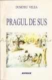 Pragul De Sus - Dumitru Velea