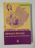 Psihologie practica Christie Hartman Barbatul divortat