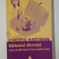 Psihologie practica Christie Hartman Barbatul divortat