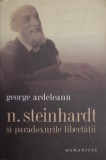 N. Steinhardt si paradoxurile libertatii - George Ardeleanu - Filosofie