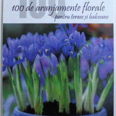 100 DE ARANJAMENTE FLORALE PENTRU TERASE SI BALCOANE , 2005