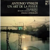 VINIL Antonio Vivaldi, I Filarmonici ....&lrm;&ndash; Un Art De La Fugue (VG++)