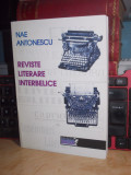 NAE ANTONESCU - REVISTE LITERARE INTERBELICE , 2001 *