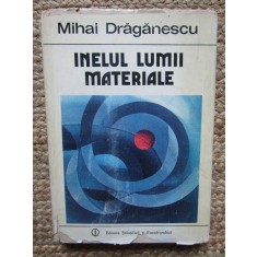 Mihai Drăgănescu - Inelul lumii materiale