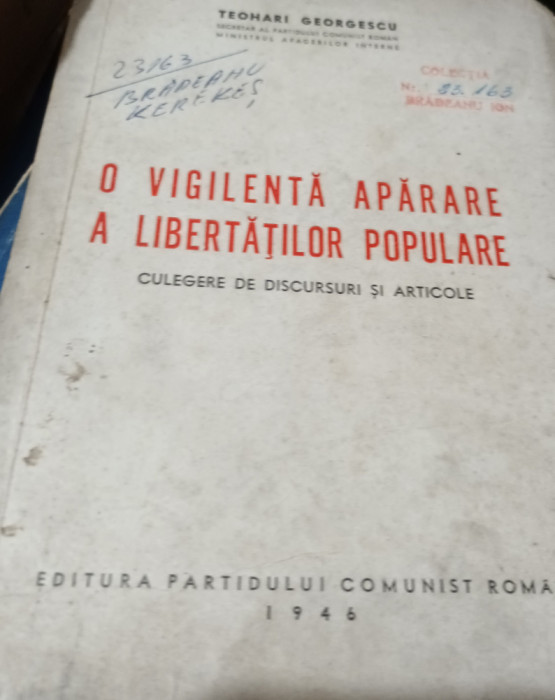 O VIGILENTA APARARE A LIBERTATIILOR POPULARE TEOHARI GEORGESCU 1946