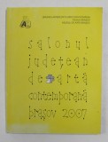 SALONUL JUDETEAN DE ARTA CONTEMPORANA , BRASOV , 2007