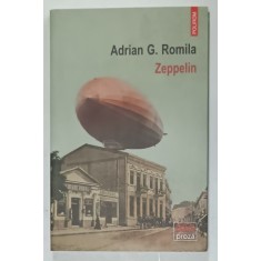 ZEPPELIN , roman de ADRIAN G. ROMILA , 2017