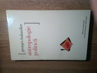 Georges Balandier - Antropologie politica (Editura Amarcord, 1998) foto