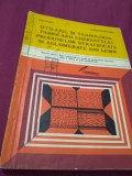 UTILAJUL SI TEHNOLOGIA FABRICARII CHERESTELEI ,PRODUSELOR STRATIFICATE 1983