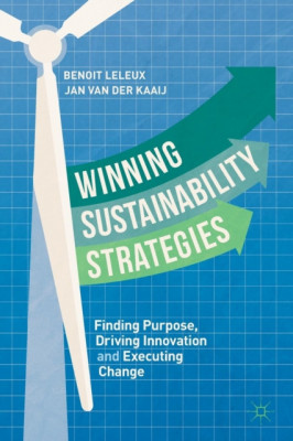Winning Sustainability Strategies: Finding Purpose, Driving Innovation and Executing Change foto