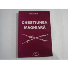 CHESTIUNEA MAGHIARA - RAOUL SORBAN