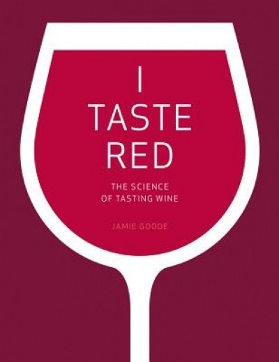 I Taste Red: The Science of Tasting Wine