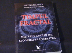 TIMPUL FRACTAL-MISTERUL ANULUI 2012-SI NOUA ERA TERESTRA-GREEG BRADEN-TRAD, foto