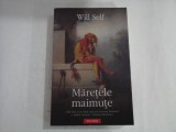 WILL SELF - MARETE MAIMUTE