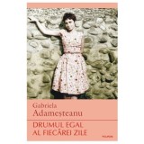 Drumul Egal Al Fiecarei Zile